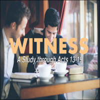 Two Reminders for Christ’s Witnesses